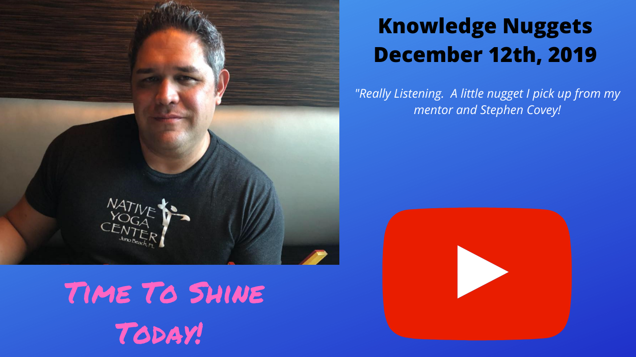 Read more about the article Knowledge Nugget for December 12th, 2019 – Are You Really Listening?