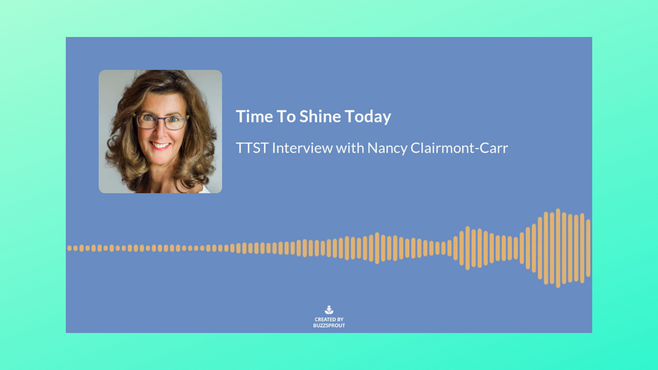 Read more about the article 070-Create a Path of Ultimate Joy, Abundance and Freedom, TTST Interview with Nancy Clairmont Carr from The Joy-Effect