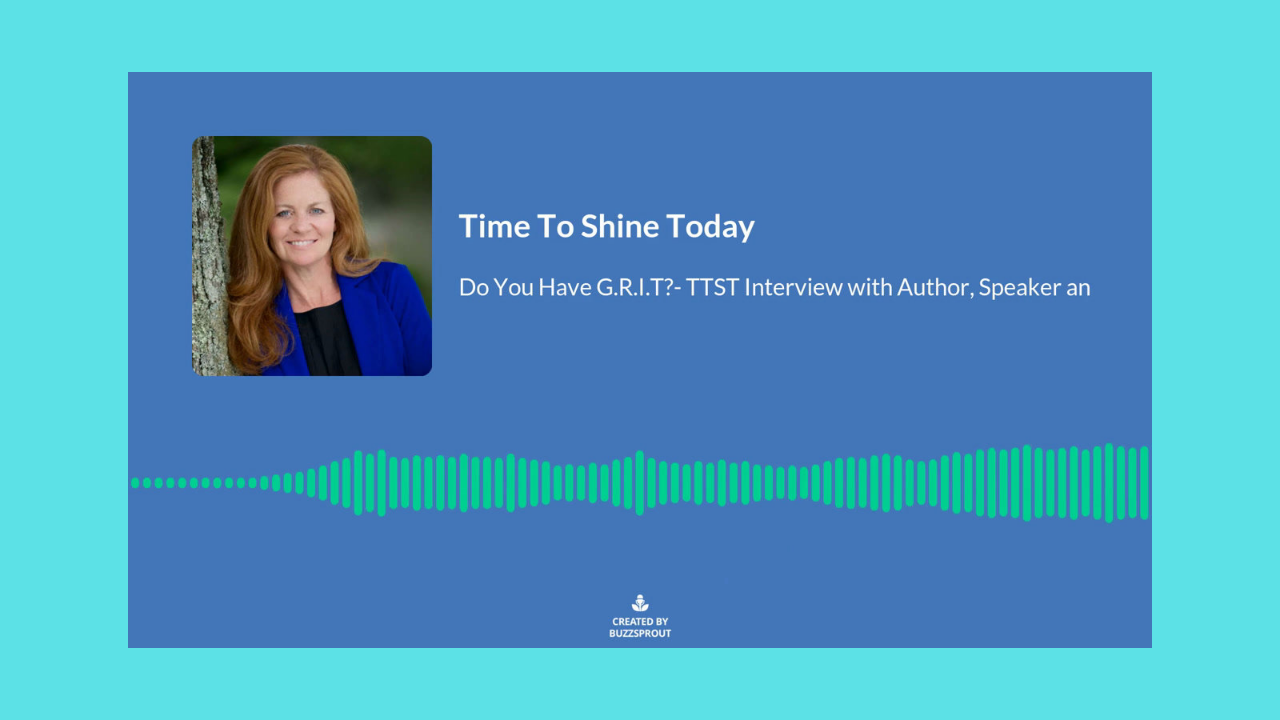 Read more about the article 080- Do You Have G.R.I.T?- TTST Interview with Author, Speaker and Coach Laurie Sudbrink of Unlimited Coaching Solutions