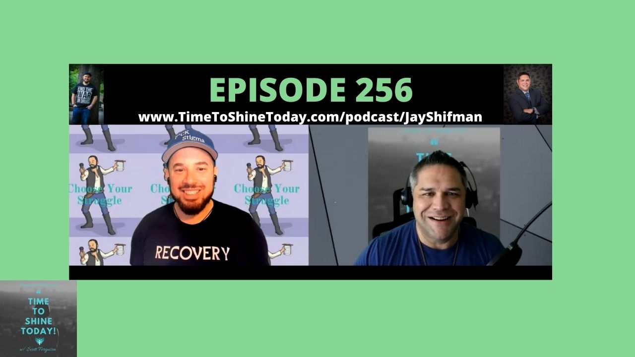 Read more about the article 256-From Misdiagnosed to Overdose – TTST Interview with Speaker and Consultant Jay Shifman of Choose Your Struggle