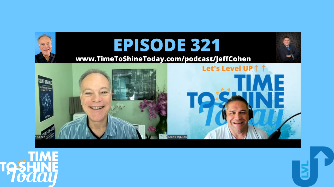 Read more about the article 321-Be COUNT-ON-ABLE, A Practical Guide to Life, Shift and Empower You and Your Team – TTST Interview with Coach and Author Jeff Cohen