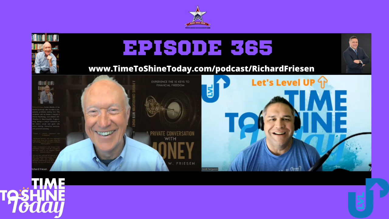Read more about the article 365-An Enlightening Private Conversation with MONEY! – TTST Interview with Coach, Author and Speaker Richard Friesen