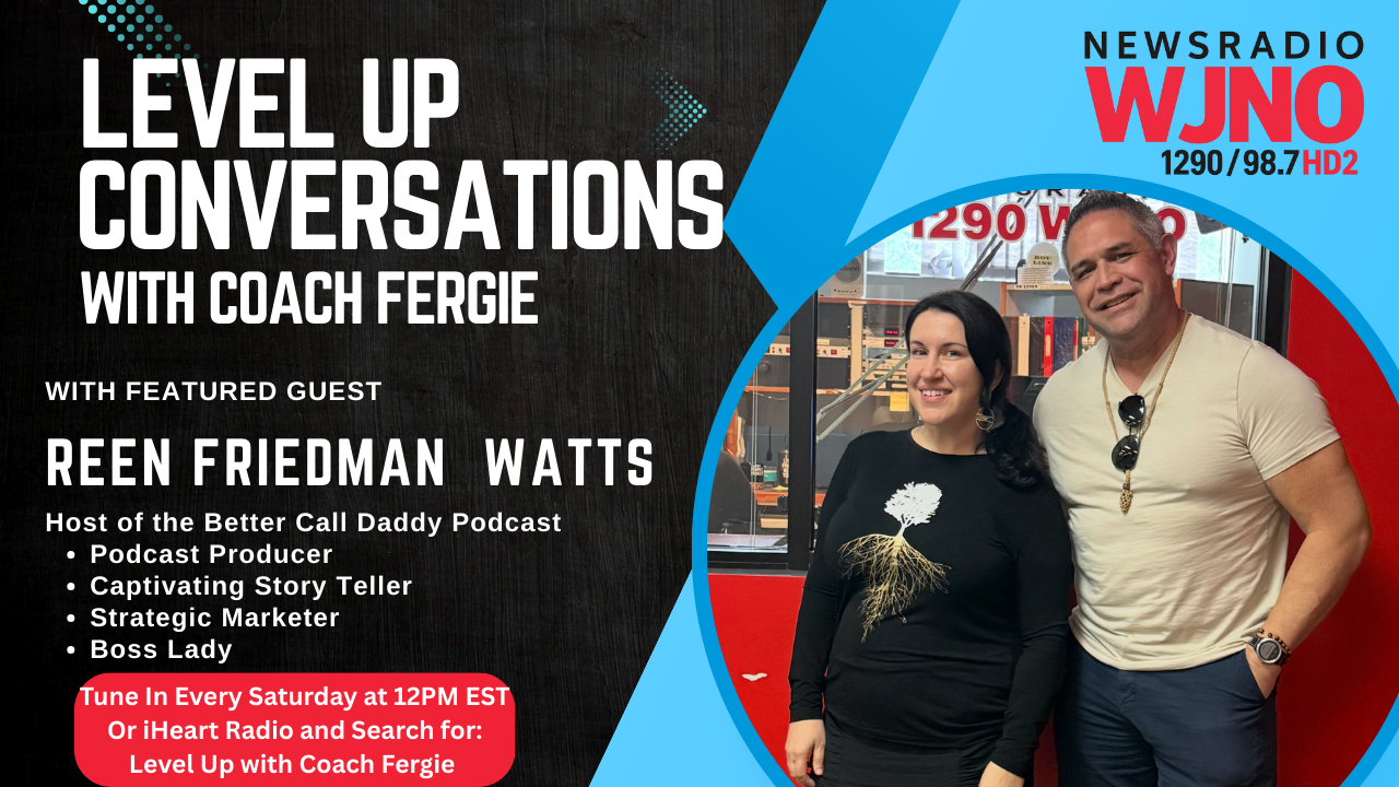 Read more about the article 04-Family, Legacy, Impact and Podcasting: Building Something That Outlives You 🌍 – Level 🆙with Coach Fergie Chat with The Host of Better Call Daddy Podcast Reena Friedman Watts