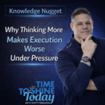 Thinking More Is Killing Your Execution Under Pressure – 3 Minute Coach Fergie Knowledge Nugget