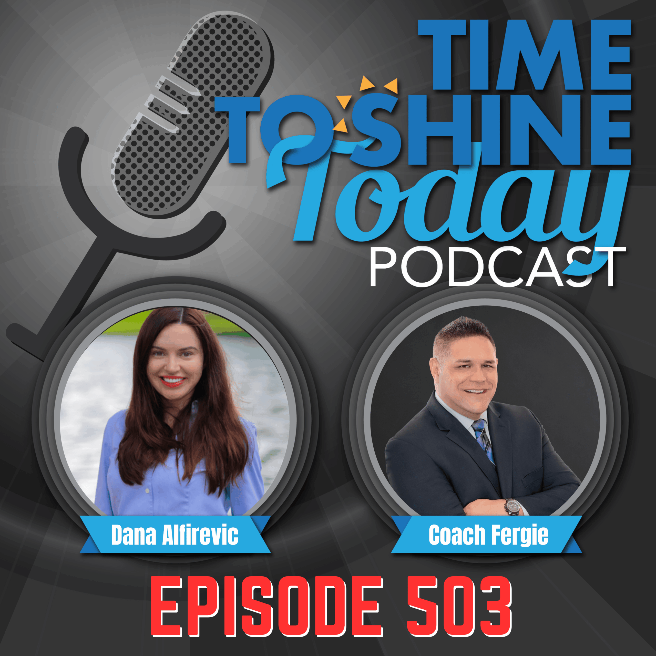 Read more about the article 503 – You Deserve to Be in the Room: Stop Hiding and Start Connecting Like a Pro 💥🤝TTST Interview with Networking Expert and Coach Dana Alfirevic
