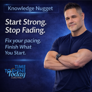 Read more about the article Start Strong. Stop Fading. 🧠🔥  Fix your pacing. Finish What You Start.   – ⚡3 Minute Coach Fergie Knowledge Nugget