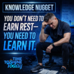 You Don’t Need to Earn Rest—You Need to Learn It 🧠🔥 – ⚡3 Minute Coach Fergie Knowledge Nugget